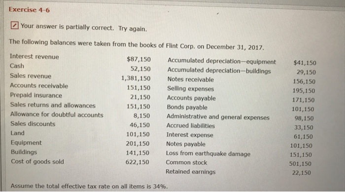  Exercise 4-6 ] Your answer is partially correct. Try again. The