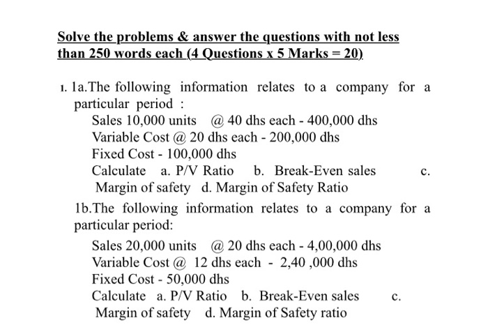  Solve the problems & answer the questions with not less than