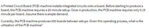 the answer must be clear and need typed answer A Printed Circuit