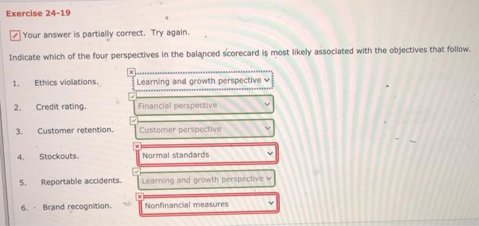  Exercise 24-19 Your answer is partially correct. Try again. Indicate which