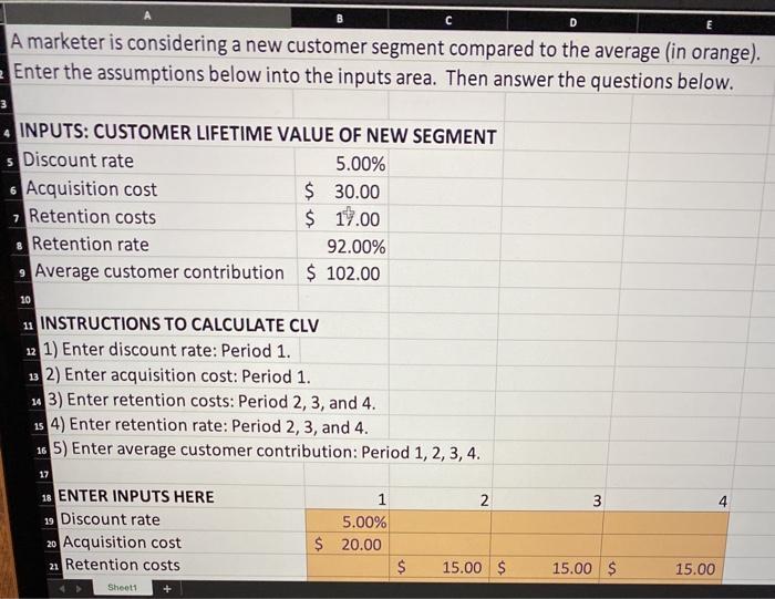  E A marketer is considering a new customer segment compared to