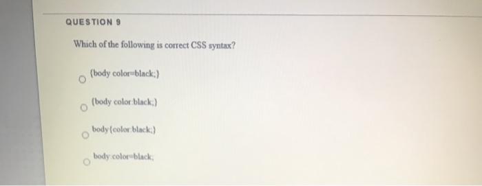 color=black:) {body color black:) O body{color black) body color=black QUESTIONS Which of