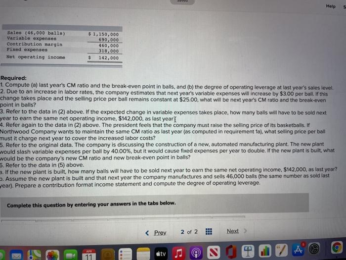 LO6-3, LO6- 4, LO6-5, LO6-6, LO6-8] Northwood Company manufactures basketballs. The company