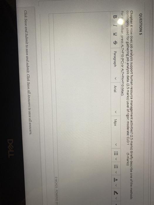  QUESTION 5 Chapter 4 How does job analysis support human resource