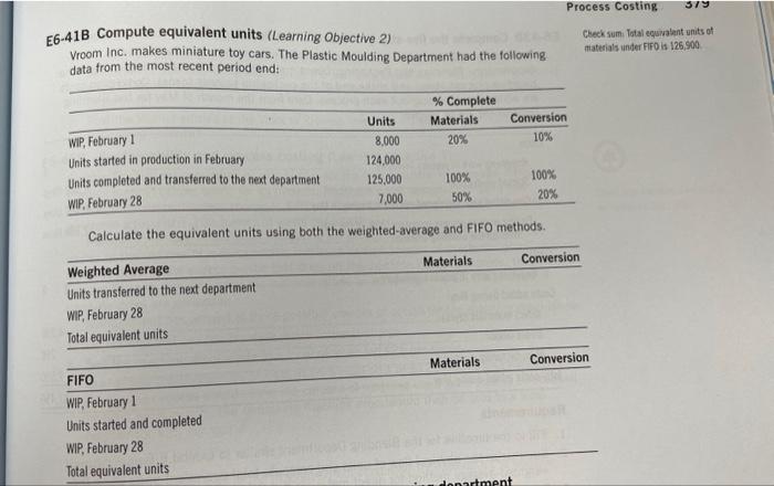  E6-41B Compute equivalent units (Learning Objective 2) Vroom Inc. makes miniature