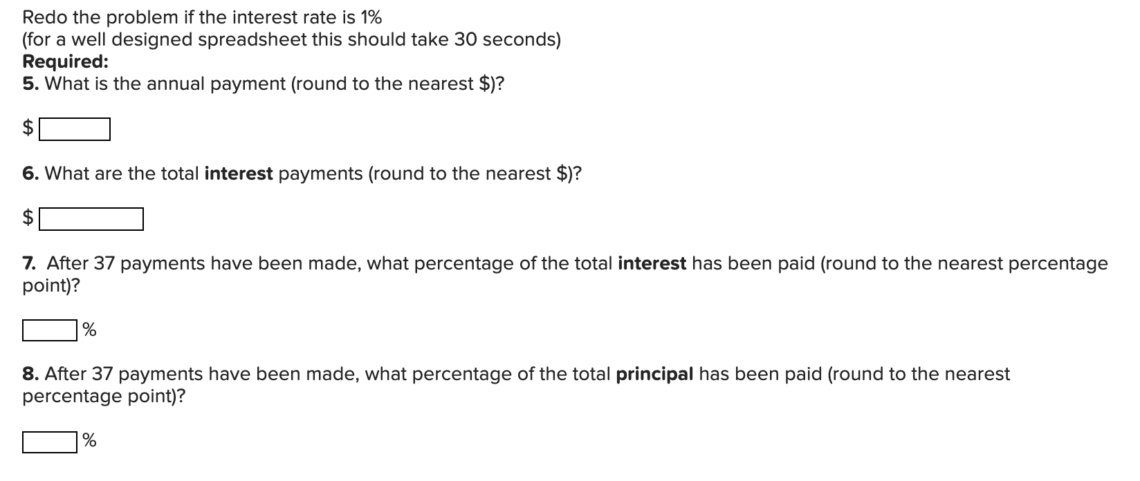on a self liquidating installment loan (equal payments at the end of