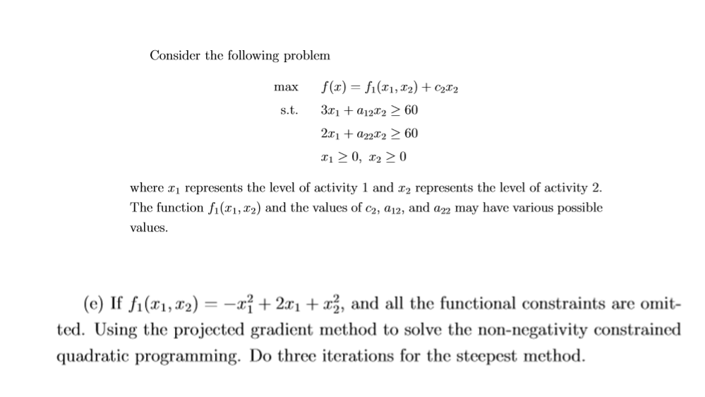  Consider the following problem max s.t. f(x) = fi(11, 12) +