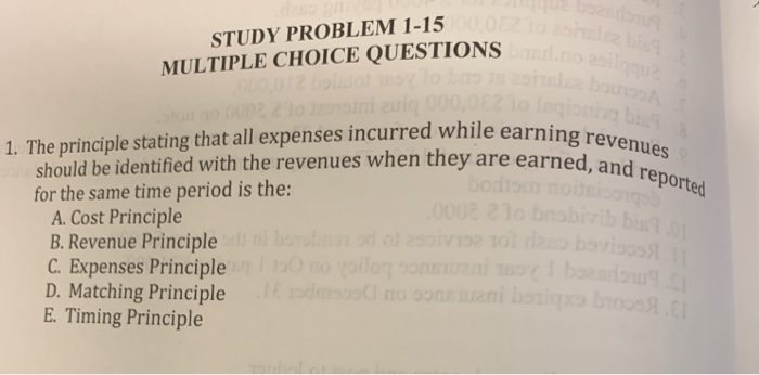  STUDY PROBLEM 1-15 MULTIPLE CHOICE QUESTIONS ONS urred while earning revenues