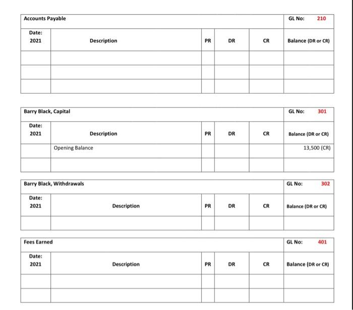 General Ledger \begin{tabular}{|l|l|l|l|l|l|l|} \hline \multicolumn{2}{|l|}{ Accounts Payable } & & GL No: