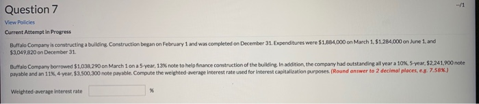 Question 7 View Policies Current Attempt in Progress Buffalo Company is