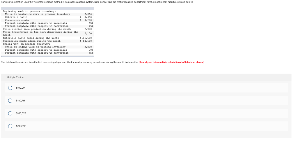  Kurtulus Corporation uses the weighted average method in its process costing