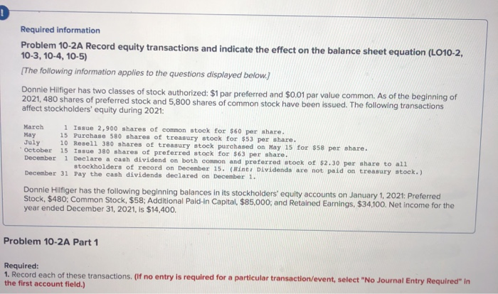  Required information Problem 10-2A Record equity transactions and indicate the effect