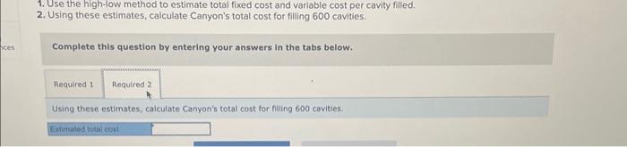 is filling cavities. Canyon has recorded the following for the past nine
