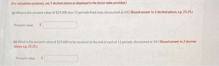 solve and please show all steps on how you find the present