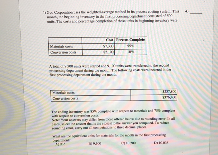  4) Guo Corporation uses the weighted-average method in its process costing