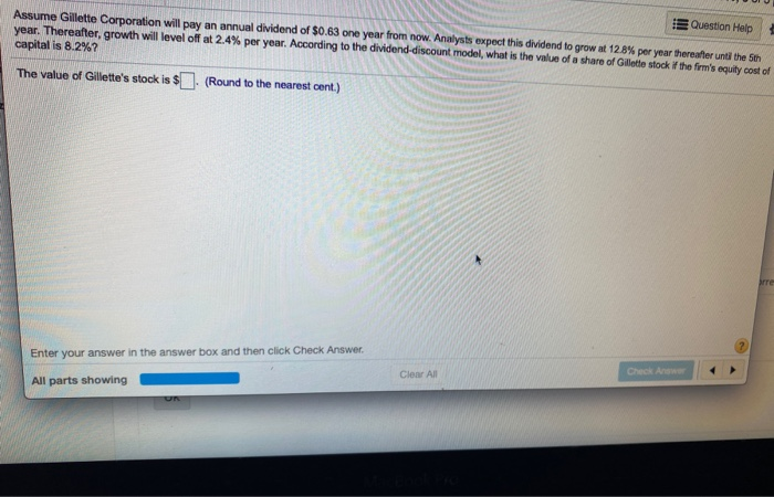  please answer both questions Question Help Assume Gillette Corporation will pay