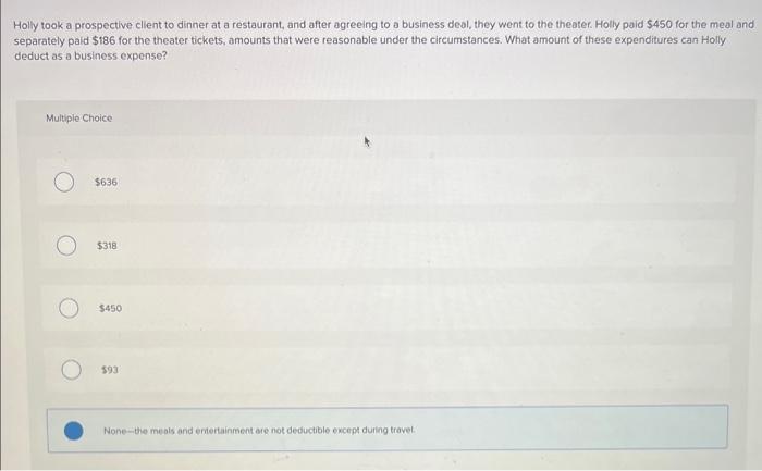 i need help! Holly took a prospective client to dinner at a