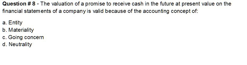c. Consistency d. Materiality Question #2 The information provided by financial reporting