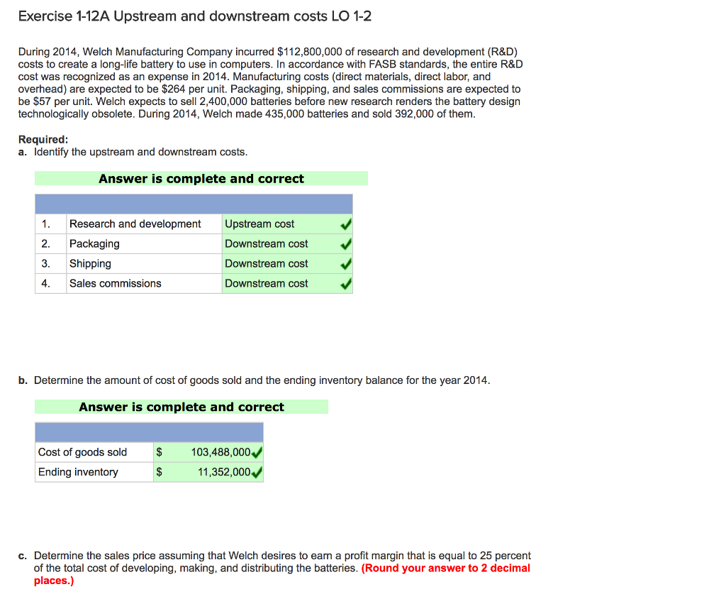 please throughly explain the answer Exercise-12A Upstream and downstream costs LO 1-2