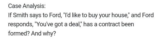 please answer Case Analysis: If Smith says to Ford, "I'd like to