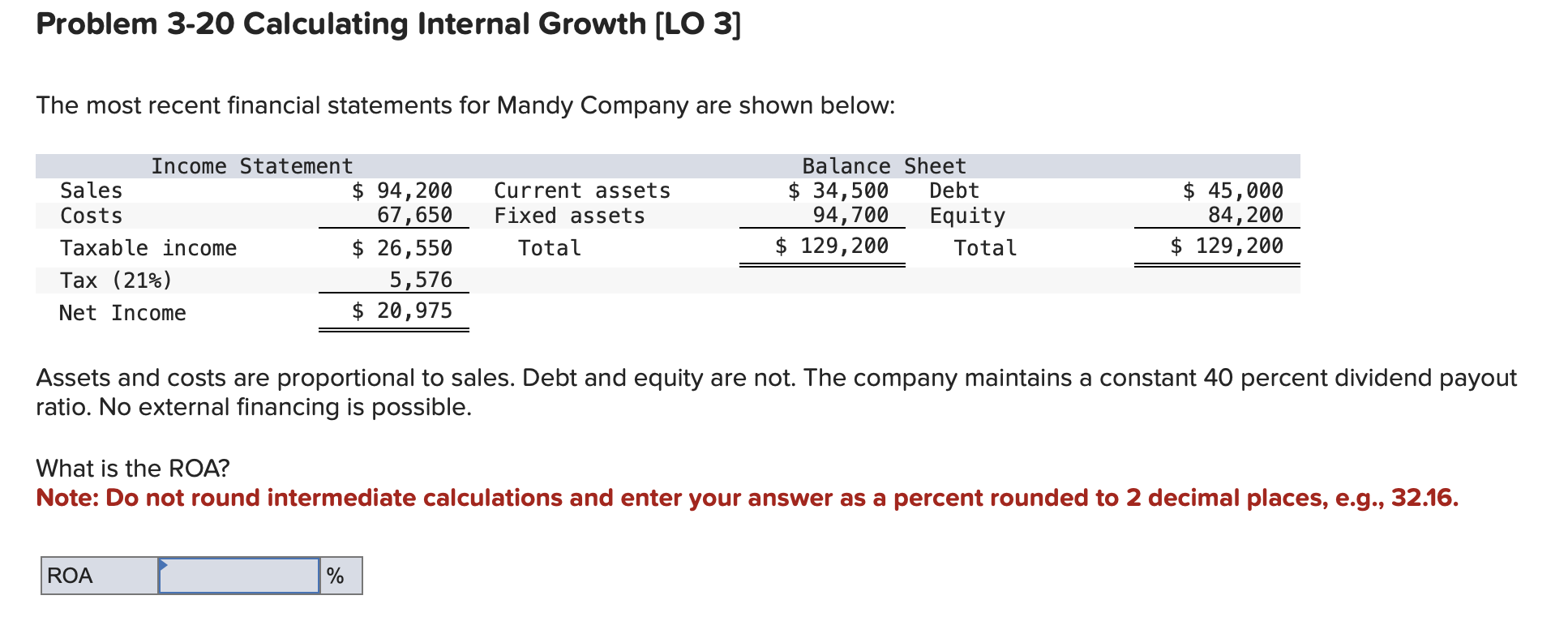  Problem 3-20 Calculating Internal Growth [LO 3] The most recent financial