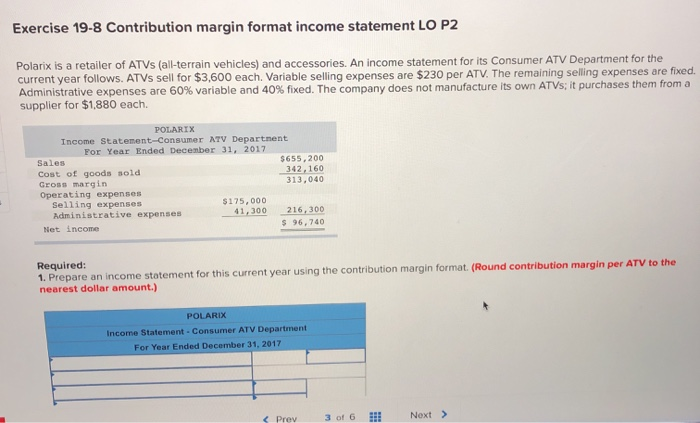  Exercise 19-8 Contribution margin format income statement LO P2 Polarix is