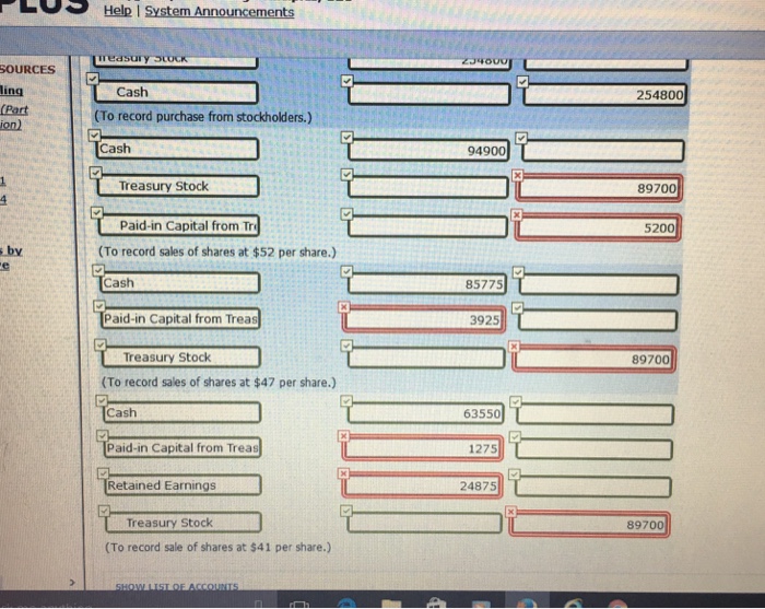 Try again. Rinehart Corporation purchased from its stockholders 5,200 shares of its