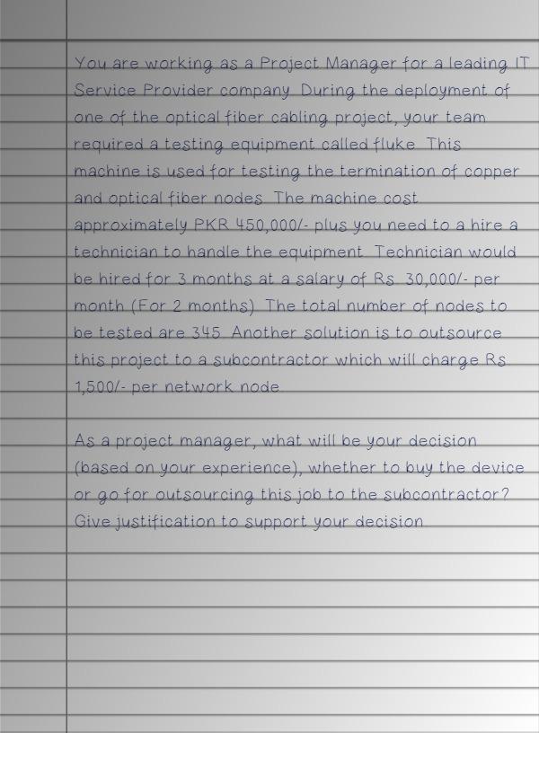  You are working as a Project Manager for a leading IT