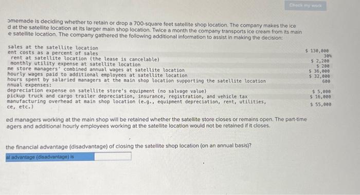 please help Imemade is deciding whether to retain or drop a 700-square