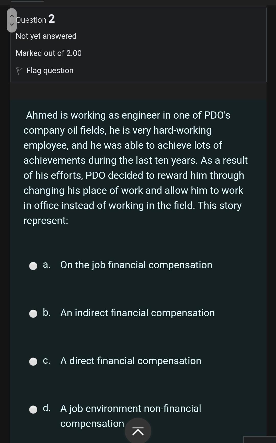 out of 2.00 P Flag question Ahmed is originally working in marketing