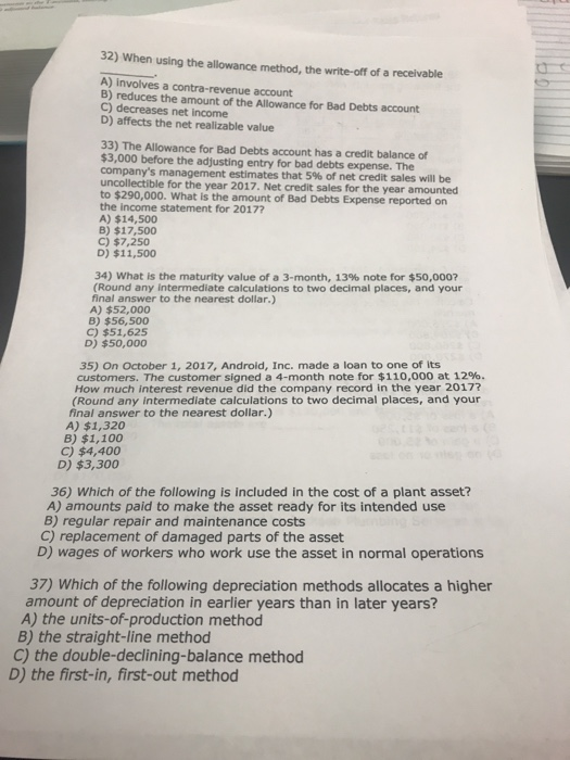  32) When using the allowance method, the write-off of a receivable