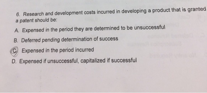  Whats the correct answer on why?? 6. Research and development costs