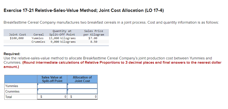  Exercise 17-21 Relative-Sales-Value Method; Joint Cost Allocation (LO 17-4) Breakfasttime Cereal