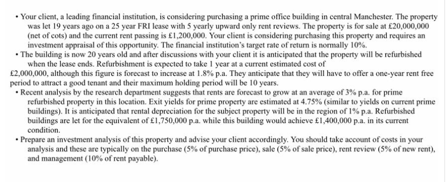  Your client, a leading financial institution, is considering purchasing a prime