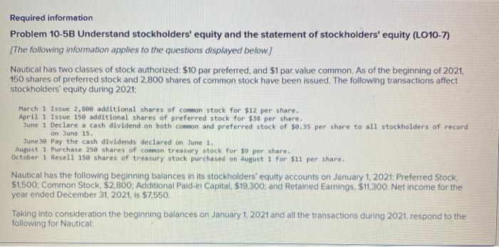  Required information Problem 10-5B Understand stockholders' equity and the statement of
