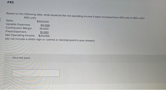  Based on the following data, what would be the net operating