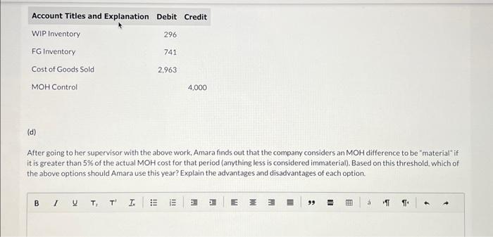 Amara was evaluating her company's MOH. Since her company uses normal costing