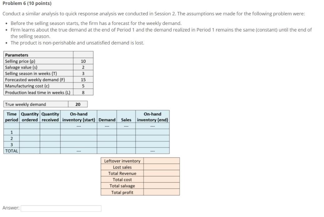 Problem 6 (10 points) Conduct a similar analysis to quick response