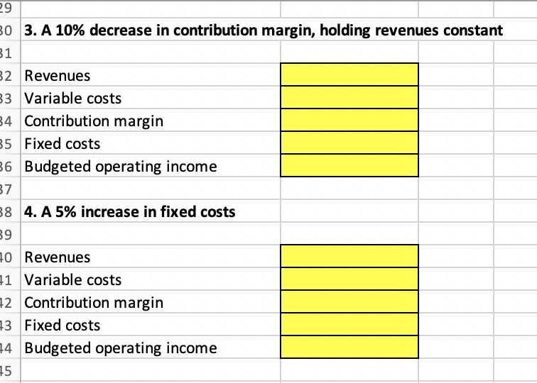 constant 31 82 Revenues 3 Variable costs 34 Contribution margin 35 Fixed