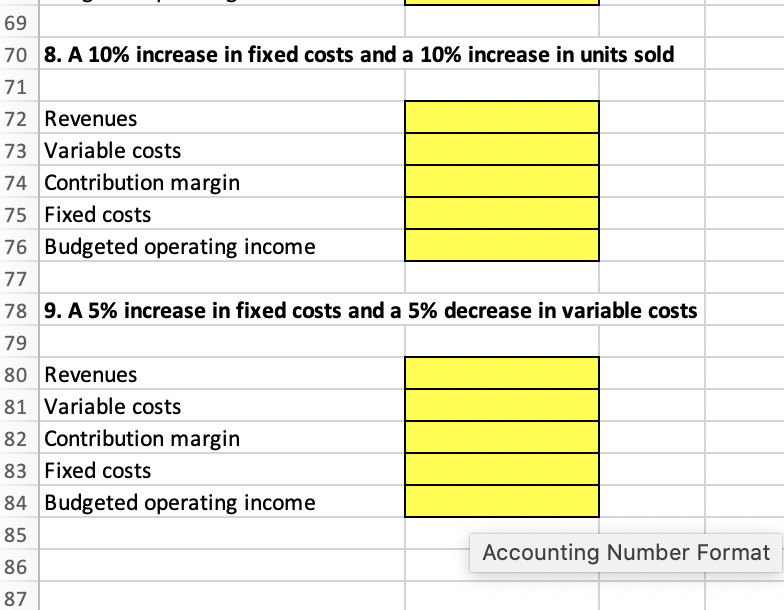 fixed costs 39 10 Revenues 11 Variable costs 12 Contribution margin 13