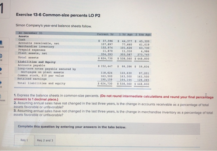  1 Exercise 13-6 Common-size percents LO P2 Current Yr 1 Yr