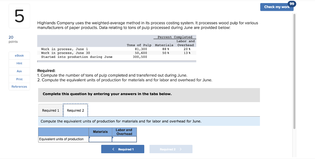 its process costing system. It processes wood pulp for various manufacturers of
