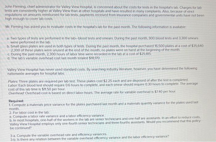  Please help with Req 1-3B! John Fleming, chief administrator for Valley