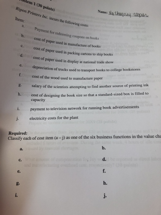  prepare an Blem 1 (30 points) Name: Ripon Printers Inc. incurs