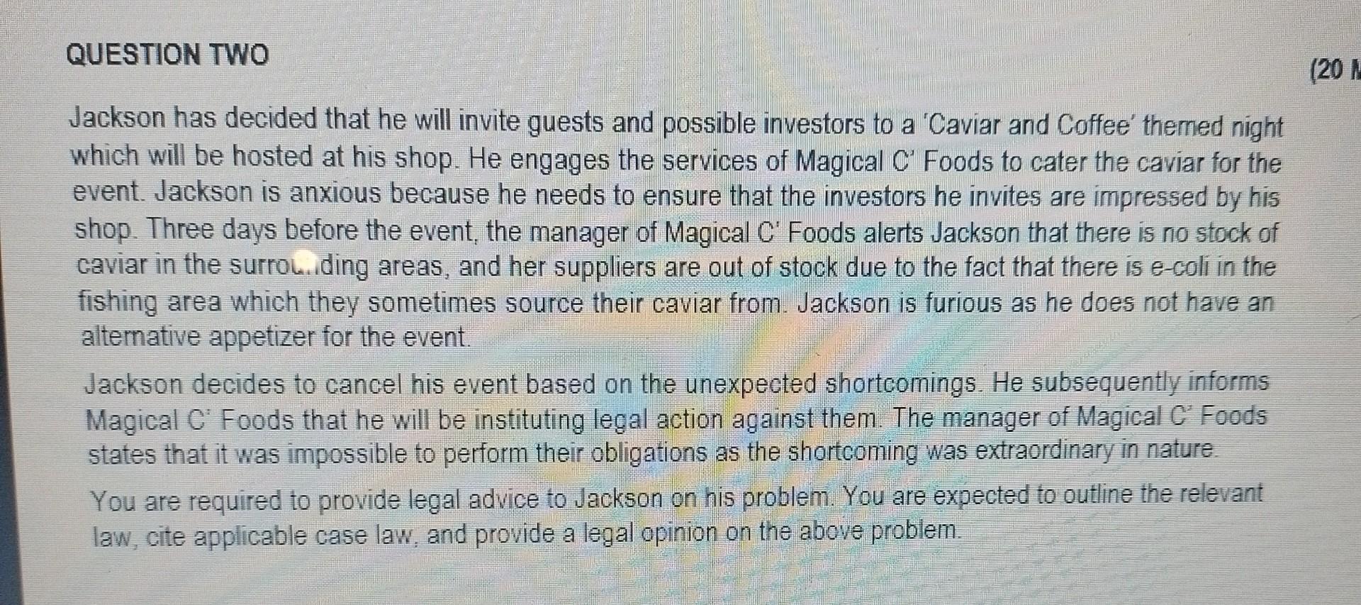  QUESTION TWO Jackson has decided that he will invite guests and