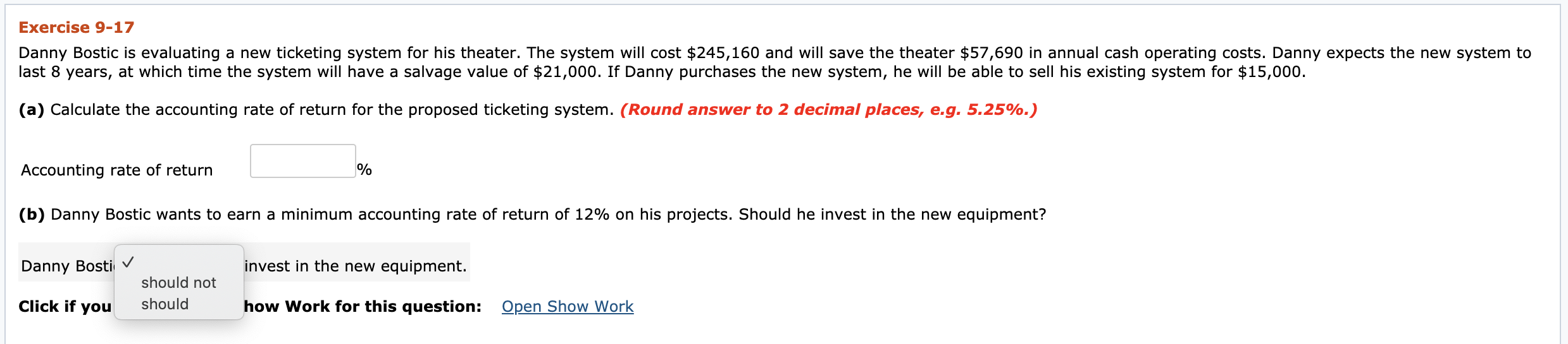 Exercise 9-17 Danny Bostic is evaluating a new ticketing system for