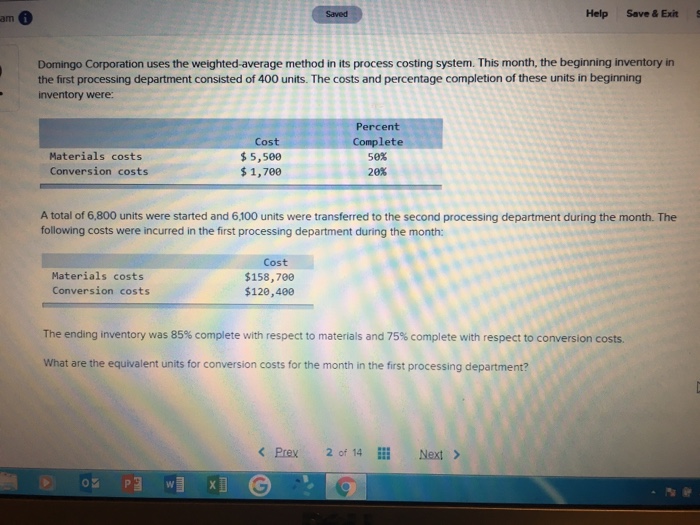 Not sure about answer Saved Help Save & ExitS am Domingo