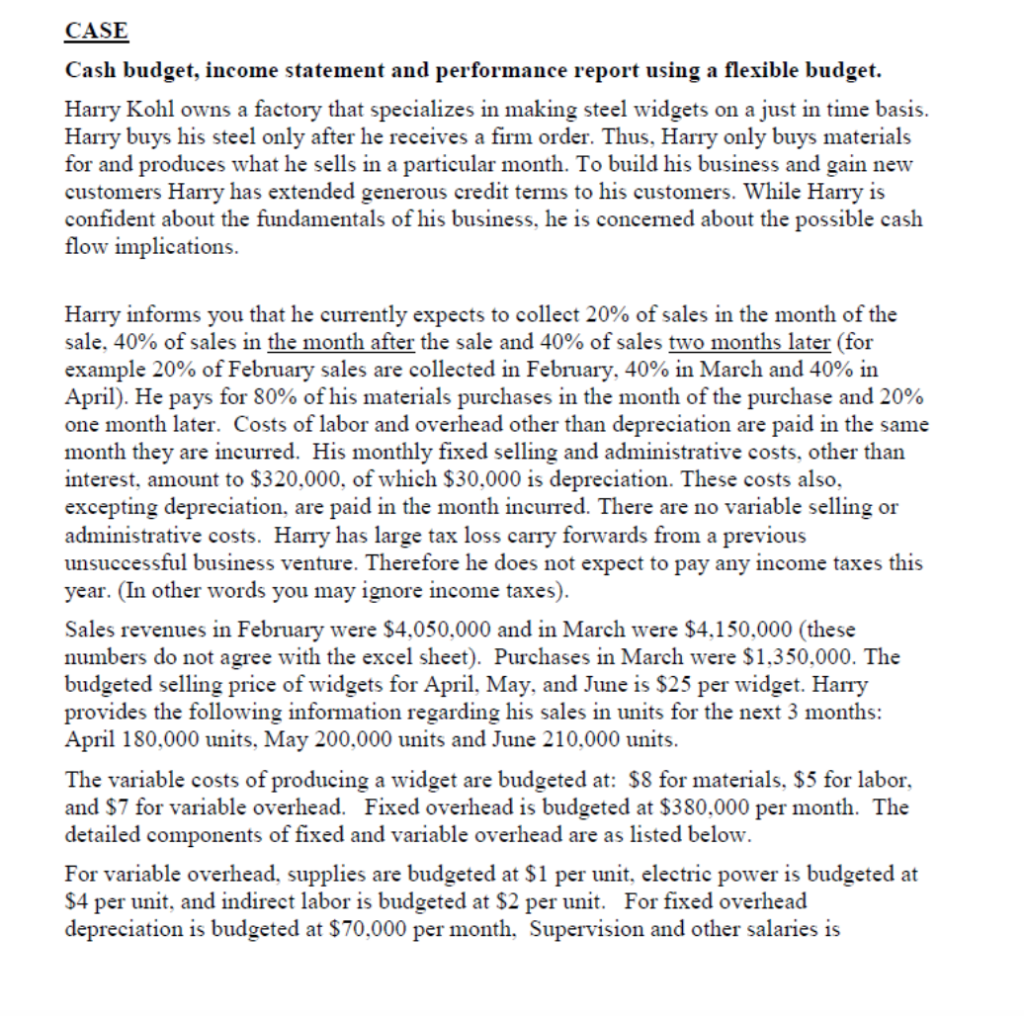 CASE Cash budget, income statement and performance report using a flexible