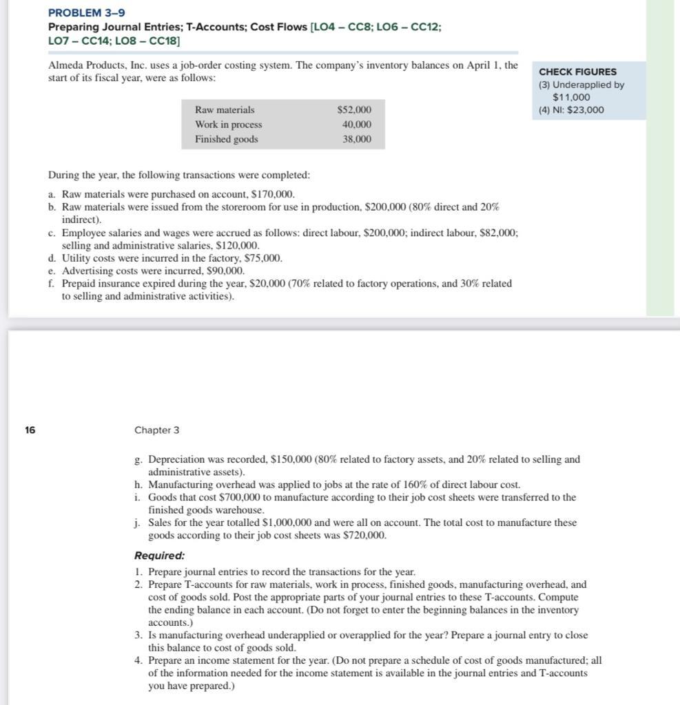 PROBLEM 3-9 Preparing Journal Entries; T-Accounts; Cost Flows (L04 - CC8;
