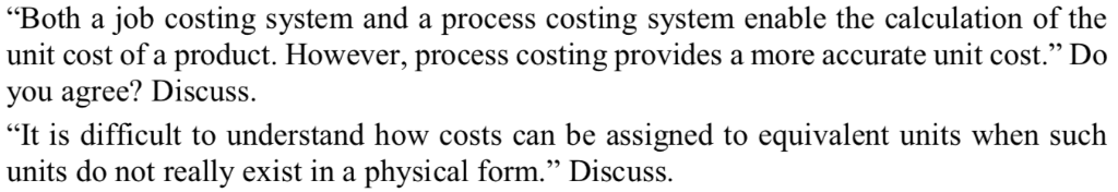  "Both a job costing system and a process costing system enable